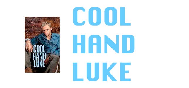 Cool Hand Luke to open at the Aldwych Theatre