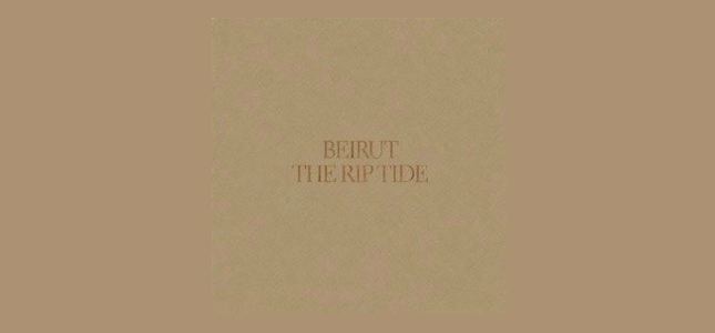 Beirut, The Rip Tide review