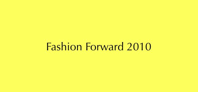 Fashion Forward 2010