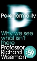 Paranormality, by Professor Richard Wiseman