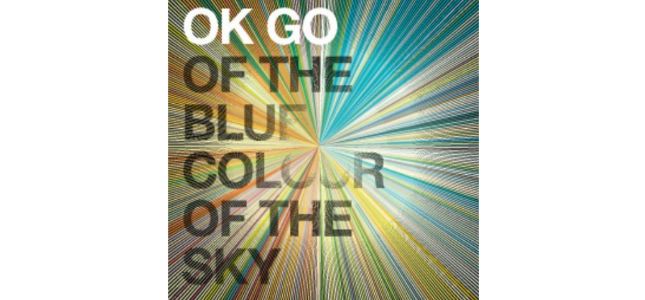 OK Go, Of The Blue Colour Of The Sky review