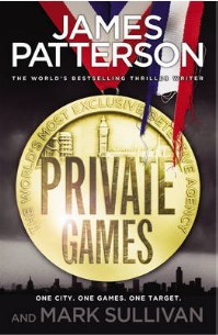 James Patterson and Mark Sullivan Private Games