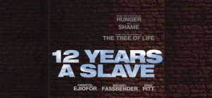 Twelve Years A Slave Twelve Years A Slave