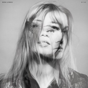 Mona and Maria debut album My Sun
