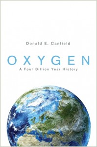 Oxygen: A Four Billion Year Histor, Donald-E-Canfield Oxygen, Donald-E-Canfield