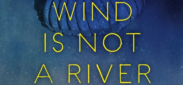 The Wind is Not a River by-Brian-Payton