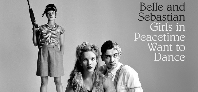 Belle And Sebastian Girls In Peacetime Want To Dance