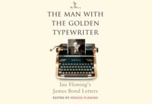 The Man With The Golden Typewriter by Ian Fleming and Fergus Fleming