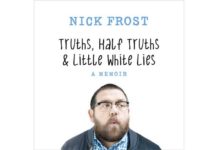 Nick Frost, Truths, Half Truths And Little White Lies