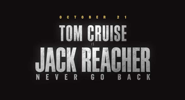 Jack Reacher Never Go Back UK release