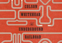 Colson Whitehead, The Underground Railroad