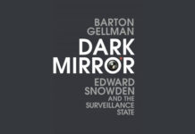 Dark Mirror: Edward Snowden And The Surveillance State, Barton Gellman hardback release