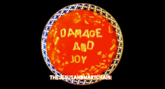 The Jesus And Mary Chain, Damage And Joy