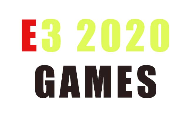 E3 2020 games